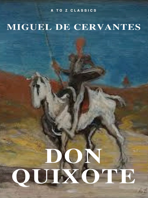 Title details for Don Quixote (Best Navigation, Free AudioBook) (A to Z Classics) by Miguel Cervantes - Wait list